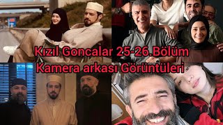 Kızıl Goncalar 26Bölüm Kamera Arkası Görüntüleri  Kızıl Goncalar Set Arkası [upl. by Arhsub]