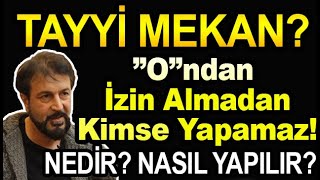 Ondan İzin Almadan Kimse Yapamaz TAYYİ MEKAN [upl. by Rozanne716]