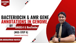 Bacteriocins and AMR genes prediction in Genome  BAGEL4  ResFinder  WGS6  Lec 427  Dr Naveed [upl. by Sarchet767]