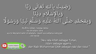 rodhitu billahi robba wabil islami dina wabi muhammadin nabiyya [upl. by Sidoney]