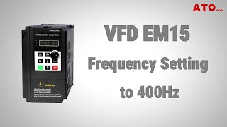 VFD EM15 Setting Frequency to 400Hz [upl. by Colner593]