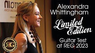 REG 2023  LIMITED EDITION GUITAR TEST  ALEXANDRA WHITTINGHAM [upl. by Ylebmik]