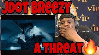 Jdot Breezy  A Threat Official Music Video Reaction 🔥💪🏾 [upl. by Anoynek]