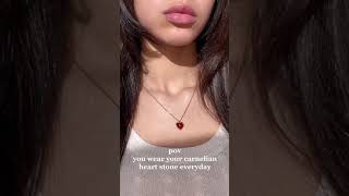 You wear your carnelian stone heart necklace everyday ❤ [upl. by Nuzzi960]