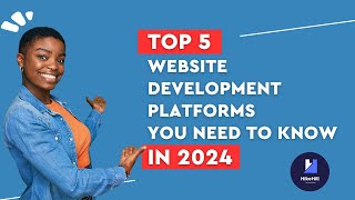 Top 5 Website Development Platforms You Need to Know in 2024 [upl. by Llecrep827]