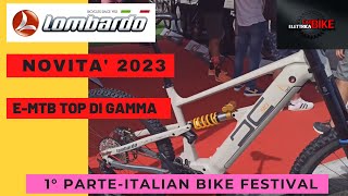 1° PARTE EBIKE NOVITA 2023 BY LOMBARDOBIKES  MADE IN ITALY [upl. by Esylla]