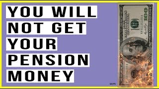 Your Pension Fund is Insolvent and You Will NOT Get Your Pension Money It’s Already Happening [upl. by Otilesoj898]