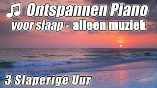 Ontspanning Piano klassieke muziek ontspannende voor baby slaap ontspannen schrijfmuziek [upl. by Naahs]