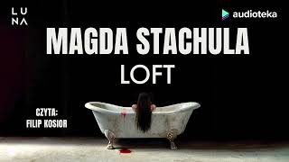 quotLoftquot Magda Stachula  audiobook [upl. by Anilyx]