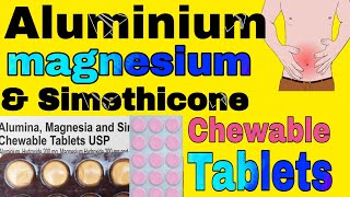 Aluminium magnesium and Simethicone Chewable tablets Uses in Hindi [upl. by Ahtan711]