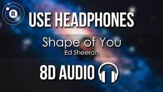 Ed Sheeran  Shape of You 8D AUDIO [upl. by Jolie]