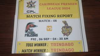 Falcons VS Knight Riders  8th Match  CPL 2024 Match Fixing Report [upl. by Bates84]