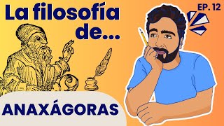 FILOSOFÍA de ANAXÁGORAS  Aportaciones vida obra  El NOUS [upl. by Acitel]