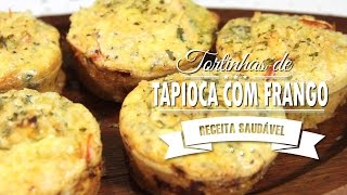 TORTINHAS DE TAPIOCA COM FRANGO  Mamãe Vida Saudável [upl. by Dhu]