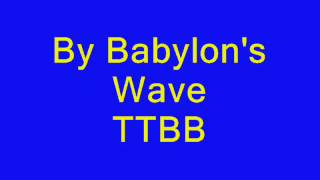 By Babylons Wave TTBBwmv [upl. by Roumell]