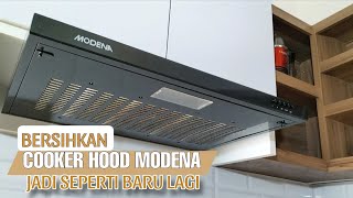 BEGINI CARA MERAWAT DAN MEMBERSIHKAN COOKER HOOD MODENA PX 7001  Penghisap Asap [upl. by Cloutman391]