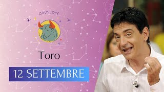 Toro ♉️ Loroscopo di Paolo Fox  12 Settembre 2024  Pochi amici ma tanto amore [upl. by Johppa]