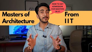 Masters of Architecture from IIT Eligibility for IIT Exams and minimum marks required  2024 [upl. by Roye]