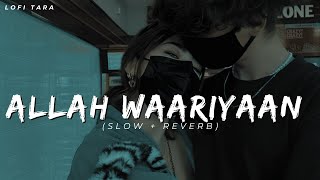 Allah Waariyaan SlowReverb Shafqat Amanat Ali [upl. by Claus582]