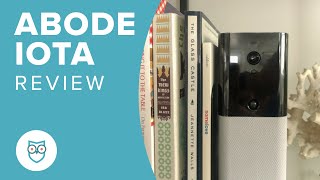 Abode Iota Review  Security Meets Smart Home in One Device [upl. by Aikan]