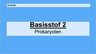 Havo 4  Evolutie  Basisstof 2 Prokaryoten [upl. by Gathard]