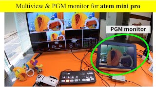 multiview amp PGM Monitor for ATEM mini pro at the same time [upl. by Sumetra]