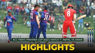 Match Highlights  Match 7  NEPAL vs OMAN  ACC Mens Premier Cup 2023 [upl. by Moth]