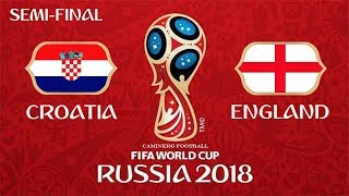 Croatia vs England  11072018  SemiFinal  FIFA World Cup Russia 2018  FIFA 18 [upl. by Amehsat]