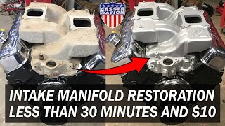 Aluminum Intake Manifold Restoration the quick cheap and easy way [upl. by Sibell719]