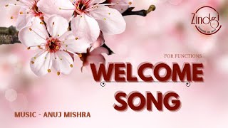 Welcome Song  Welcome Song in Hindi  Welcome song for school Function  Swagat Geet  Zindgi360 [upl. by Starling]