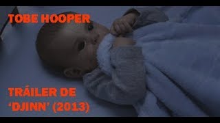 Tráiler de Djinn 2013  Tobe Hooper [upl. by Haley]