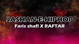 Raaftar and Faris Shafi  JashaneHip hop proud jokhay jj for 7 [upl. by Nabru553]