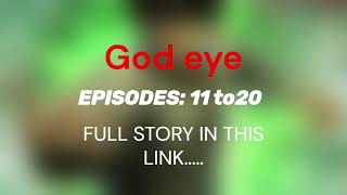 god eye  EP  11 to 20 [upl. by Eusassilem516]