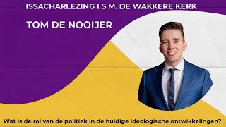 Tom de Nooijer – Wat is de rol van de politiek in de huidige ideologische ontwikkelingen [upl. by Nerraj451]