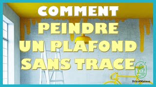 Comment peindre un plafond sans trace [upl. by Critchfield684]