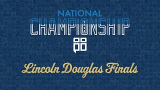 2024 National Championship  Lincoln Douglas Finals [upl. by Fineman407]