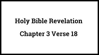 Holy Bible Revelation 318 [upl. by Eerazed]