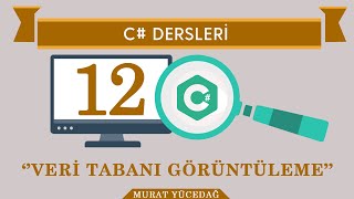 C Ders 12Veri Tabanı Görüntüleme [upl. by Ainit]