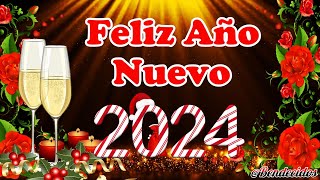 MENSAJE DE FELIZ AÑO NUEVO 2024 ✨🌹💝HAPPY NEW YEAR 2024🍄NOCHEVIEJA🎉HERMOSO MENSAJE DE AÑO NUEVO [upl. by Bechler]