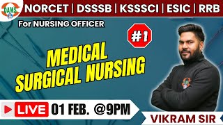 Medical Surgical Nursing Episode  1 NORCET DSSSB ESIC Nursing Officer  Vikram Sir DAMS Nursing [upl. by Munmro380]