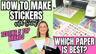 How To Make STICKERS with Cricut  Whats the Best Sticker Paper to Print On [upl. by Eigla]