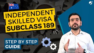 A Step by Step Guide For Subclass 189  Independent Skilled Visa  All you Need to Know [upl. by Elston726]