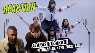 ATARASHII GAKKO  OTONABLUE  THE FIRST TAKE ▷ REACTION [upl. by Holcman]