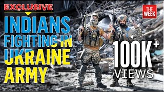 Exclusive Indians fighting in Ukraine army  COVER STORY  THE WEEK [upl. by Adnahs]