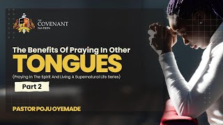 THE BENEFITS OF PRAYING IN OTHER TONGUES  SUNDAY SERVICE  30TH JUNE 2024  1ST SERVICE [upl. by Einned]