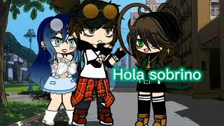 MEME Hola sobrino 😈 hola tía 😖😰 GACHA [upl. by Clotilda816]