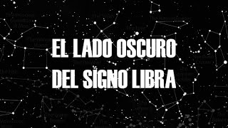 El lado oscuro de Libra [upl. by Maryjane]