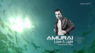 Amurai  Love amp Light Downtempo Mix [upl. by Bozuwa]