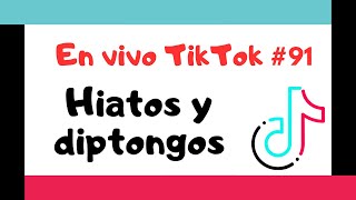 🔴 Hiatos y diptongos  En vivo TikTok📱 [upl. by Cuda810]