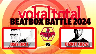 Osis IRL vs Bizkit USA  vokaltotalbeatboxbattle 2024 [upl. by Wally]